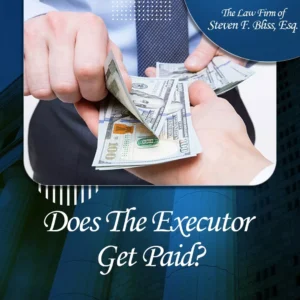 Does The Executor Get Paid?