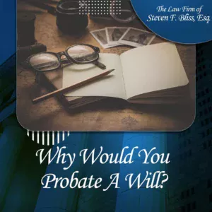 why would you probate a will
